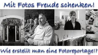 Reportagefotografie - Mit kleinen Foto-Geschichten Freude schenken!