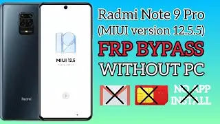 Redmi Note 9 Pro MIUI 12.5.5 Frp Bypass || Redmi Note 9 Pro Frp Bypass Without PC || New Trick 2023