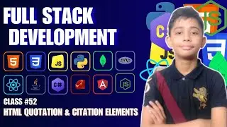 Html Quotation & Citation Elements {Full Stack Web Development Full Course From Scratch} Class #52