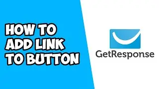 How To Add Link To Button in Getresponse