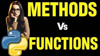 Difference between Python Methods vs Functions