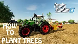 HOW TO PLANT TREES in Farming Simulator 2022 - AN EASY WAY TO CREATE A FORREST | FS22 | PS4 | PS5