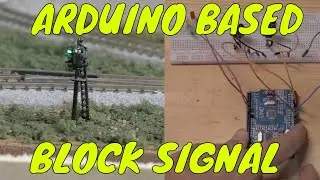 Arduino Block Signal for Model Trains