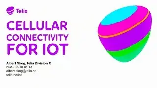 Cellular Connectivity for IoT - Albert Skog