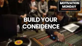 Speaking Highly of Yourself: The Key to Music Producer Confidence