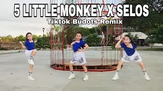 5 Little Monkey X Selos | Tiktok trending dance | Budots Remix 