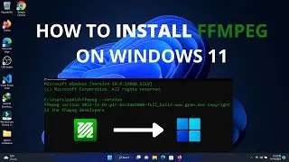 How To Install FFMPEG on Windows 11