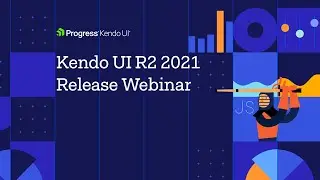 Kendo UI R2 2021 Release Webinar | Angular, KendoReact, Vuejs & jQuery