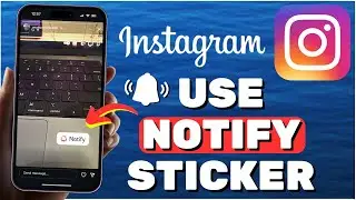 How To Use Notify Sticker On Instagram Stories I NEW UPDATE