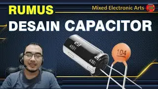 Rumus Mendesain Capacitor (Kapasitor)