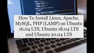 How To Install Linux, Apache, MySQL, PHP (LAMP) on Ubuntu 16.04, 18.04, 20.04 LTS |veTechno| 2020