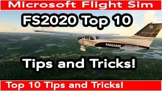 Microsoft Flight Simulator 2020 Top 10 Tips and Tricks