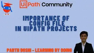 Importance Of Config File In UiPath Projects