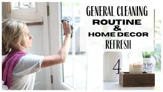 Clean with me ~ General Cleaning Routine ~ Decor Refresh ~ Weekly Cleaning