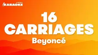 Beyoncé - 16 Carriages (Karaoke Version)