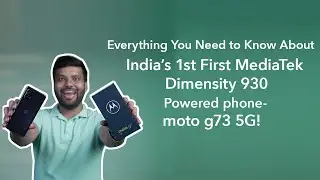 Everything You Need to Know About India’s 1st MediaTek Dimensity 930 Powered phone moto g73 5G!