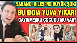 Hacı Sabancı'ya 'Gayrimeşru çocuğu var' iddiası! Babalık davası açıldı: Avukatından açıklama geldi