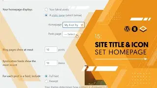 15. Site Icon (Favicon), Site Name, Tagline & Setting the Homepage | Crash Course: WordPress 2023