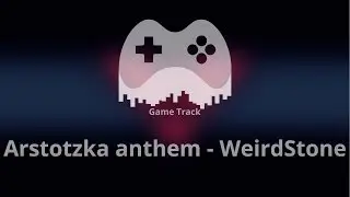 Arstotzka anthem - WeirdStone