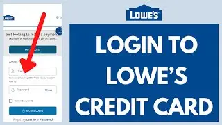 Lowes Card Login: How to Login Lowes Credit Card Account (2023) | Lowes CC Login