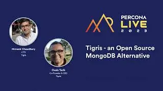 Tigris   An Open Source MongoDB Alternative —  Himank Chaudhary, Ovais Tariq