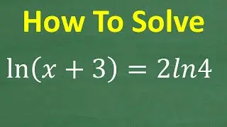Ln( x + 3 ) = 2Ln4, Can you solve this type of Algebra equation?