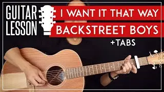 I Want It That Way Guitar Tutorial  🎸 Backstreet Boys Guitar Lesson  |Chords + TAB|