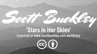 Scott Buckley - 'Stars In Her Skies' [Pensive Uplifting Orchestral Cue CC BY 4.0]