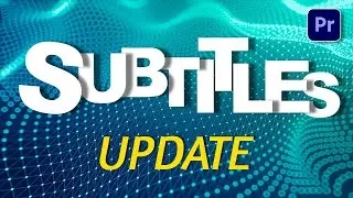 How to Add Subtitles to Video in Premiere Pro UPDATE!!!