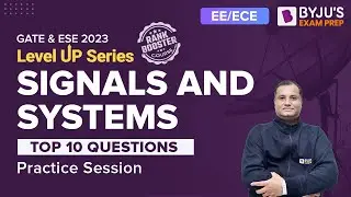 Signals and Systems GATE Questions | 10 Expected Practice Questions | GATE & ESE 2023 ECE/EE Exam