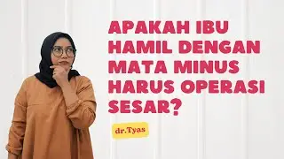 Apakah ibu hamil dengan mata minus harus operasi sesar?