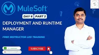 MULESOFT TRAINING DAY6-DEPLOYING APPLICATIONS USING RUNTIME MANAGER