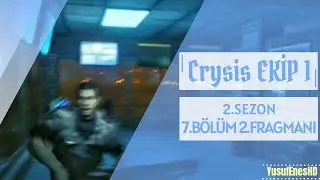 Crysis EKİP 1 - 2. Sezon 7. Bölüm 2. Fragmanı