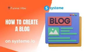 How To Create A Blog on Systeme.io (Systeme Tutorial)