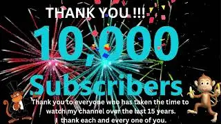 10,000 subscribers - Thank You