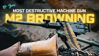 M2 Browning Most Destructive Machine Gun | 90+ Years Of Trusted Service