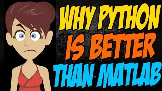 Why Python is Better than Matlab