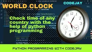 World Clock | Check time of any country with python programming | Python programming