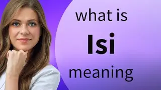 Isi • what is ISI definition
