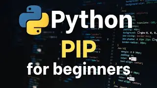 Python Tutorial: PIP for beginners