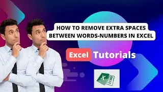 How to remove extra spaces between words and numbers in Excel