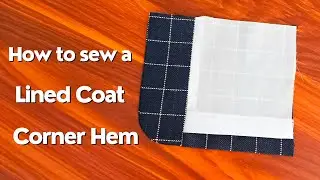How to Sew Front Corners on a Lined Coat | Sewing Tips and Tricks for Beginners