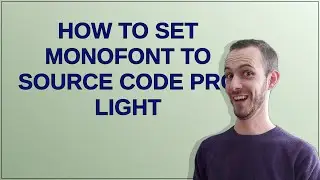 Tex: How to set monofont to Source Code Pro Light