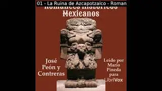 Romances Históricos Mexicanos by José Peón y Contreras read by Mario Pineda | Full Audio Book