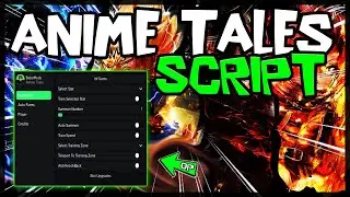 LATEST | Anime Tales OP Script *2023* Updated Scripts ✔️