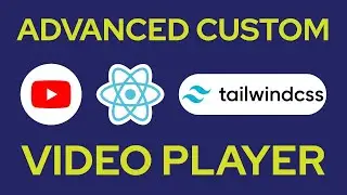 Build an advanced custom Video Player with React