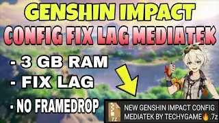 Config Genshin Impact Mediatek Fix Lag, Fix Framedrop Work RAM 3 GB | Fix Lag Genshin Impact