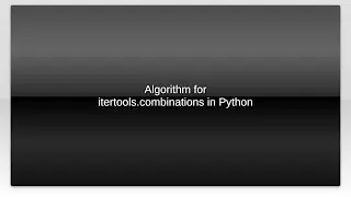 Algorithm for itertools.combinations in Python