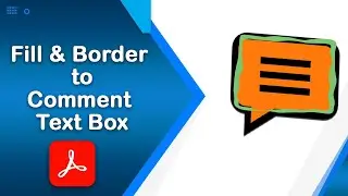 How to add a background fill and border to a comment text box in Adobe Acrobat Pro DC