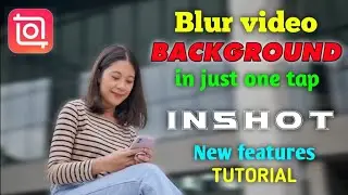 How to blur video background in inshot - New feature UPDATED 😯